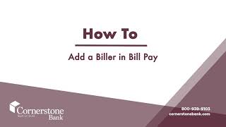 How to Add a Biller in Bill Pay | Cornerstone Bank