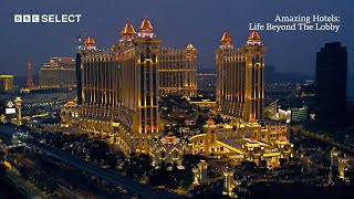 'The Las Vegas of Asia' - MGM Cotai, Macau  | Amazing Hotels: Life Beyond the Lobby | BBC Select