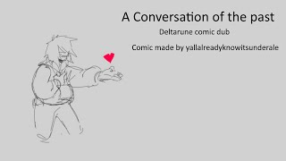 A Conversation of the past | Deltarune Comic dub