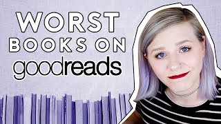READING THE WORST BOOKS ON GOODREADS!