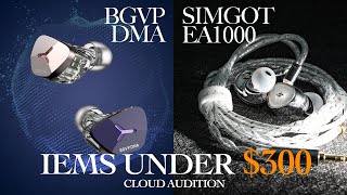 IEMS UNDER $300: BGVP DMA \u0026 SIMGOT EA1000 DEMO (vs AKG N5005/Dunu Falcon Ultra)