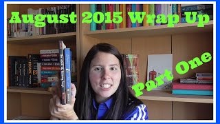 August Wrap Up [Part 1]