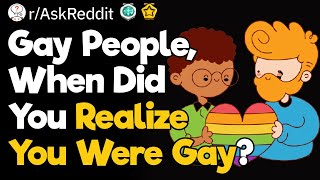 Gay People, What Was Your 
