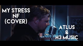 NF - My Stress (Cover by Atlus) Fan Vote