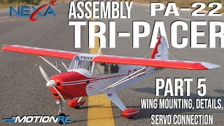 Nexa PA-22 Tri-Pacer Assembly | Part 5 | Wing Mounting, Details, and Servo Connections | Motion RC