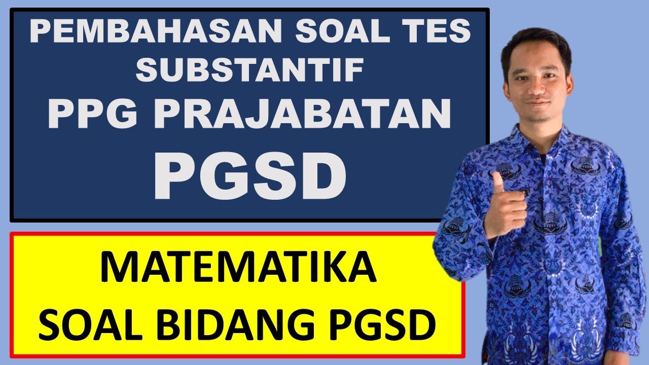 Soal Tes PPG Prajabatan PGSD 2022 Dan Kunci Jawaban MATEMATIKA - YouTube