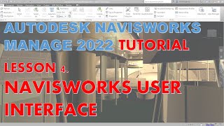 NAVISWORKS MANAGE 2022 TUTORIAL LESSON 4: AUTODESK NAVISWORKS INTERFACE