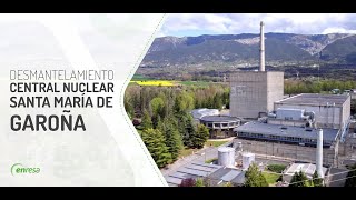 Proyecto de desmantelamiento de Santa María de Garoña