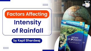 Factors Affecting Intensity of Rainfall | Principles of Indian geography Book | UPSC GS1 Climatology