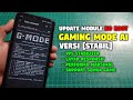 BARUUU🔥 Update Module Gaming Mode AI versi stabil no root-Fps stabil,layar responsif,boost performa❗