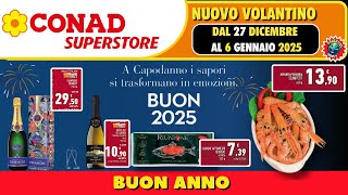 Volantino Conad Superstore dal 28 dicembre al 6 gennaio 2025  🎆 BUON 2025  🟩⬜️🟥 #anteprima