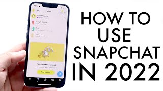 How To Use Snapchat! (Complete Beginners Guide) (2022)