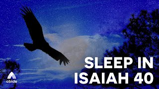 Sleep In Isaiah 40 [With James & Relaxing Music For Deep Sleep]