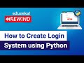 How to Create Login System using Python | Python Programming Tutorial | Edureka | Python Rewind-1
