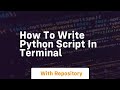 how to write python script in terminal