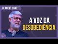 Cláudio Duarte - A voz da desobediência