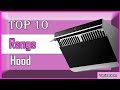 ✅ BEST RANGE HOOD 👌 Top 10 Best Range Hoods Picks