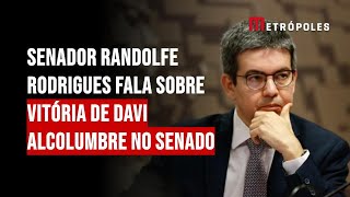 Senador Randolfe Rodrigues fala sobre vitória de Davi Alcolumbre no Senado Federal