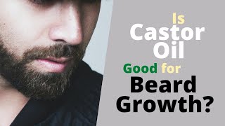 Is Castor Oil Good for Beard ? How to Use it For Beard Growth?