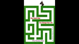 Book Review on "One Small Step Can Change Your Life - The Kaizen Way"