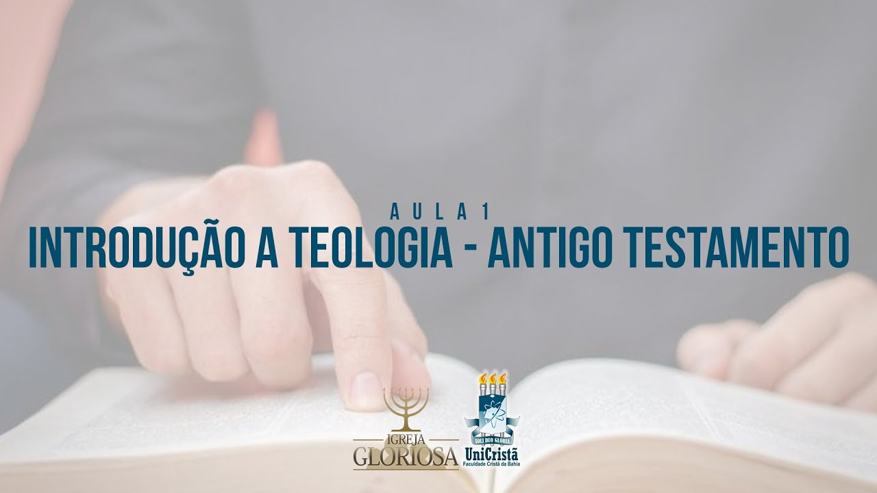 Introdução A Teologia - Antigo Testamento | Aula 1 | - YouTube