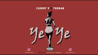 Cloudy 9 - YeYe (feat. Yordan Prince) (Official Music Audio)