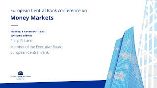 ECB Conference on Money Markets: Welcome address by Philip R. Lane