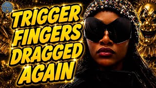CLARESSA SHIELDS TRIGGER FINGERS DRAGGED AGAIN
