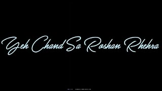 Ye Chand Sa Roshan Chehra Full 4K HD Status । AJ CREATIVE
