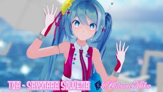 [ MMD ] Sayonara Souvenir - Toa / Hatsune Miku Magical Mirai 10th