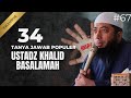 34 TANYA JAWAB POPULER USTADZ KHALID BASALAMAH