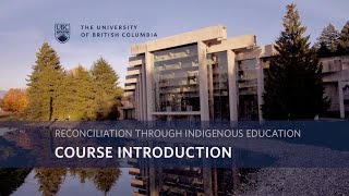 Introduction to the Course: Reconciliation Through Indigenous Education