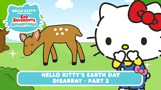 Hello Kitty’s Earth Day Disarray (Part 2) | Hello Kitty and Friends Supercute Ad