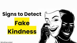 Fake Kindness Exposed: 7 Psychology Tricks Manipulators Use