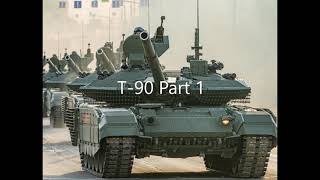 T-90 Part 1