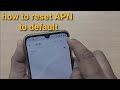 how to reset APN to default on android phone