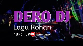 LAGU ROHANI VERSI DERO TERBARU