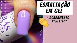 ESMALTAÇÃO EM GEL PERFEITA - PASSO A PASSO