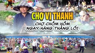 Khám Phá Chợ Vị Thanh - Hậu Giang | Chợ Chồm Hổm Bà Con Buôn Bán Ngay Hàng Thẳng Lối