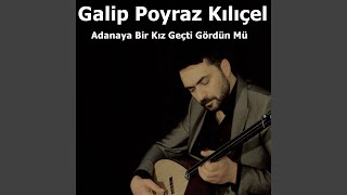 Adanaya Bir Kız Geçti Gördün Mü