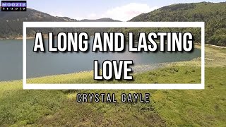 A Long And Lasting Love - Crystal Gayle (Lyrics Video)