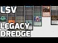 Channel LSV - Legacy Manaless Dredge (Deck Tech & Match 1)