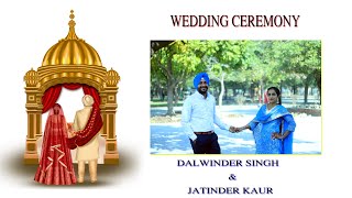 ⭕️ LIVE II WEDDING CEREMONY || DALWINDER SINGH \u0026 JATINDER KAUR