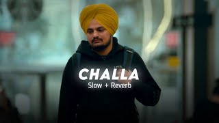 CHALLA (Slow + Reverb) - Sidhu Moose Wala | Sidhu Moose Wala New Songs | New Punjabi Songs 2024