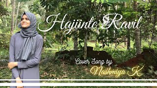 Hajjinte Ravil || Cover Song by Nashmiya K | Eid Special