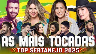 MIX SERTANEJO 2025 🎼 AS MELHORES MUSICAS SERTANEJAS 2025 🎼 SERTANEJO 2025 MAIS TOCADAS