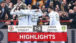 Harrison, Firpo & Sinisterra on Target | Accrington Stanley 1-3 Leeds United | Emirates FA Cup 22-23