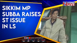 Sikkim MP Subba raises ST issue in LS