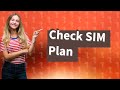 How do I check my SIM card plan?