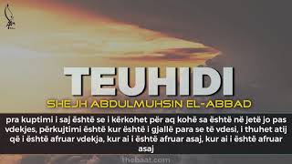 Teuhidi - muhadithi i madh AbdulMuhsin el-Abad